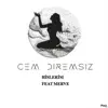 Cem Diremsiz - Hislerim (feat. Merve) - Single