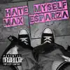 Max Esparza - Hate Myself - Single